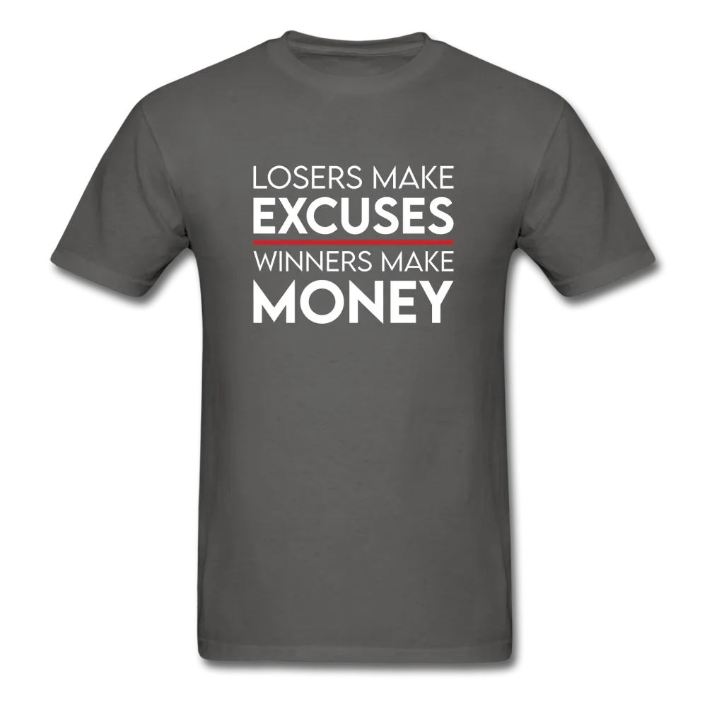 Losers Make Excuses Winners Make Money Men's Motivational T-Shirt